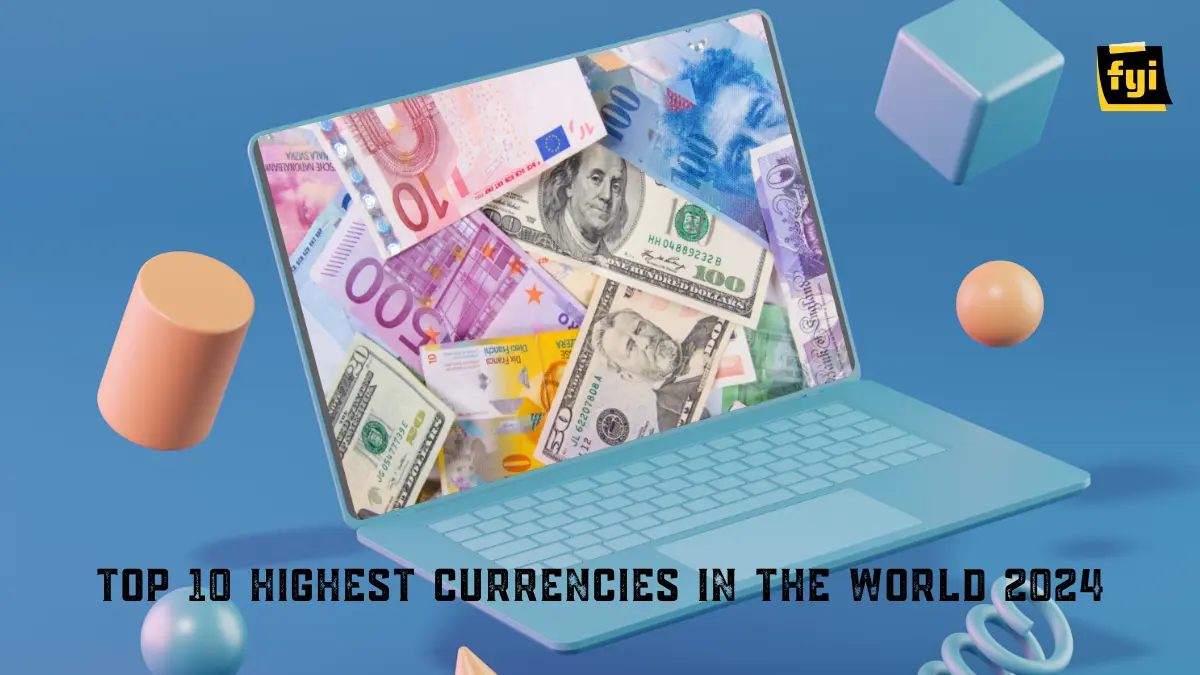 Top 10 Highest Currencies in the World 2024